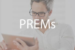 Patient Reported Experience Measures Patient Reported Experience Measures